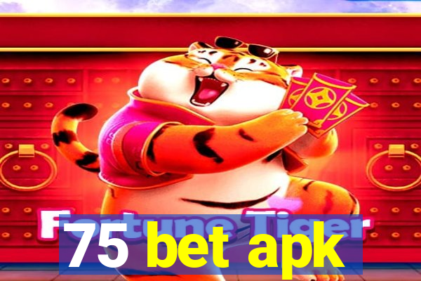 75 bet apk